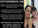 Dirtygardengirl &amp; SexySasha pee hole sounding lesbian play