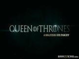 Queen Of Thrones: Part 1 (A XXX Parody) - Brazzers