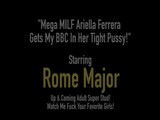 Mega MILF Ariella Ferrera Gets My BBC In Her Tight Pussy!